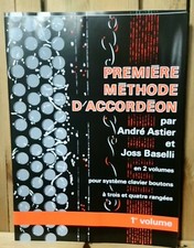 première méthode d'accordéon par André Astier et Joss Baselli VOLUME 1
