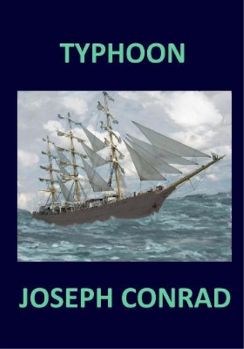 Joseph conrad typhoon - conrad,