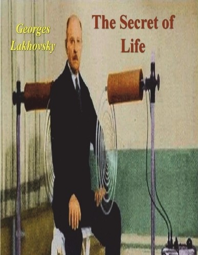 Georges lakhovsky the secret - georges,