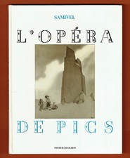 L'Opéra de Pics, 50 illustrations de Samivel, Giono, édition Didier Richard 1980