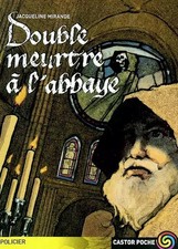 Double Meurtre à l'abbaye, Jacqueline Mirande