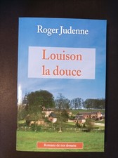 Louison la douce - Roger Judenne - 2008 - cha