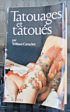 William CARUCHET ; TATOUAGES et TATOUES ; ed. TCHOU ; 1976.