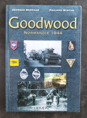 Goodwood normandie 1944 - goodwood,