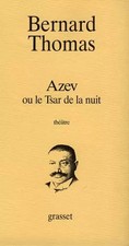 Azev ou Le tsar de la nuit 