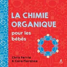 La chimie organique pour les bébés de Ferrie, Chris | Livre | état bon