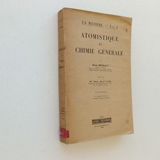 Atomistique et chimie générale Tome 1 René RENAULT 1948