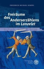 Freiraume Des Anderserzahlens Im 'lanzelet', Hardcover by Dimpel, Friedrich M...