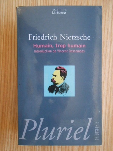 Friedrich nietzsche humain - friedrich,