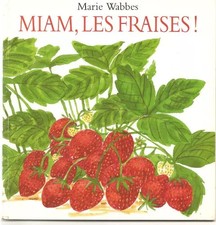 Miam, les fraises !, Marie Wabbes