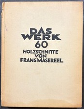 Masereel - Das Werk 60 Holzschnitte - Kurt Wolff Verlag - 1928 - Hardcover