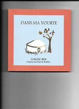 Dans ma yourte, Louise Bex