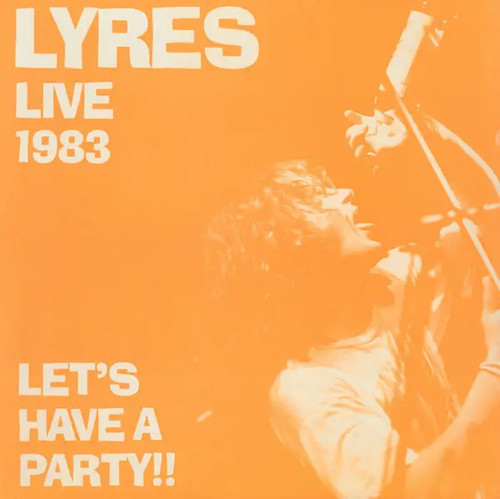 Lyres live 1983 - lyres, a