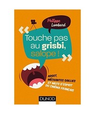 Touche pas au grisbi, salope 