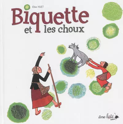 Biquette les choux - et, elsa