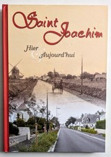 Saint-Joachim  Hier et aujourd'hui 2011. La Pierre Chaude. Brière. Dédicacé !!!