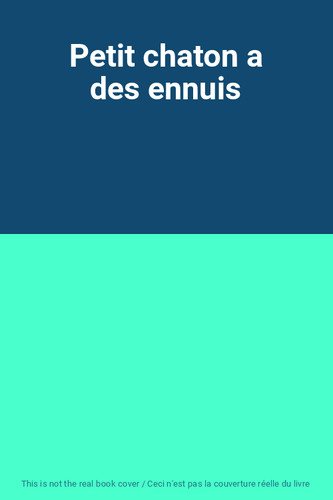 Petit chaton des ennuis - a,