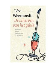 De scherven van het geluk: de mooiste verhalen: De mooiste verhalen uitgekozen d