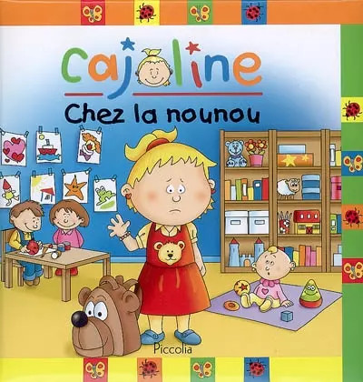 Cajoline chez la nounou - :,