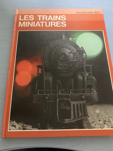 Livre les trains miniatures - livre,