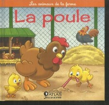 Les animaux de la ferme. La poule. Atlas LJ2