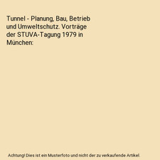Tunnel - Planung, Bau, Betrieb