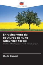 Enracinement de boutures de tung (Aleurites fordii) by Cheila Biazussi Paperback