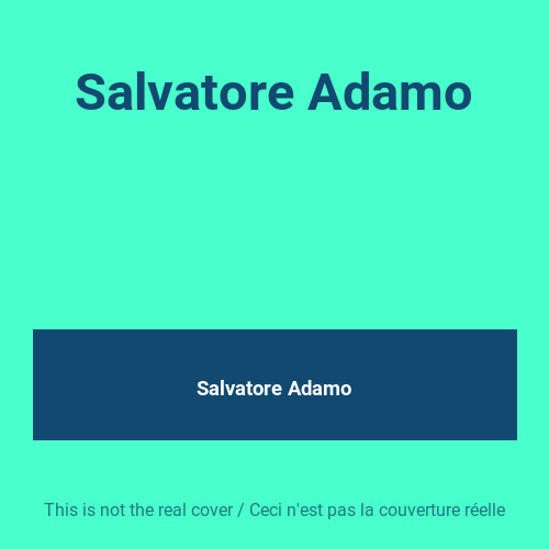 Salvatore adamo - salvatore,