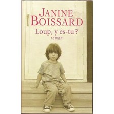 Loup y es-tu ? Janine BOISSARD.France loisirs cartonné A004