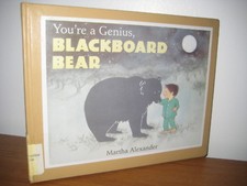 You're a Genius, Blackboard Bear/  hardback/ Martha Alexander/1995/ 1st ed
