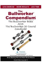 Helen Renee Wuorio Brian Sterling-Vete The Bullworker Compendium (Poche)