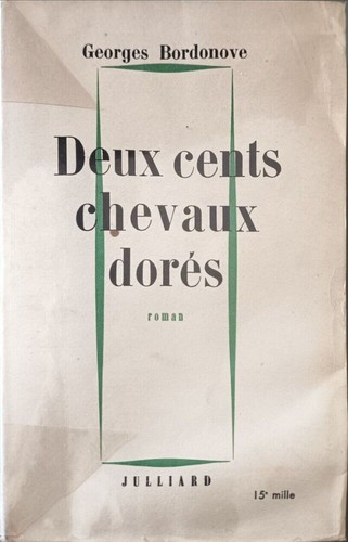 Deux cents chevaux dorés - , |