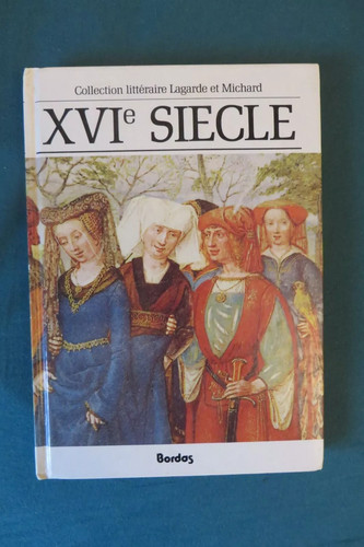 Xvième siecle par lagarde - siecle,