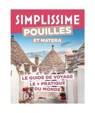 Pouilles et Matera Guide
