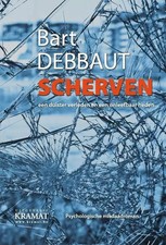 Scherven: psychologische misdaadroman, B. Debbaut