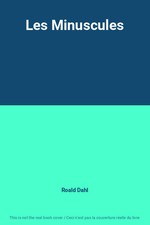 Les Minuscules, Roald Dahl