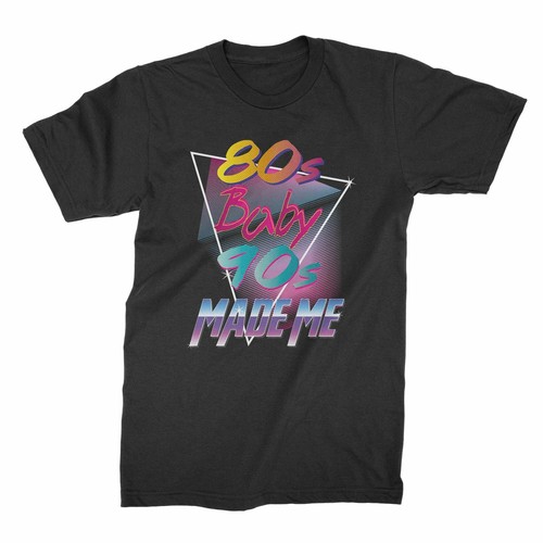 80s baby 90s made shirt - 80s,