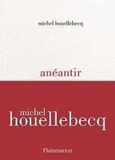 Anéantir de Houellebecq