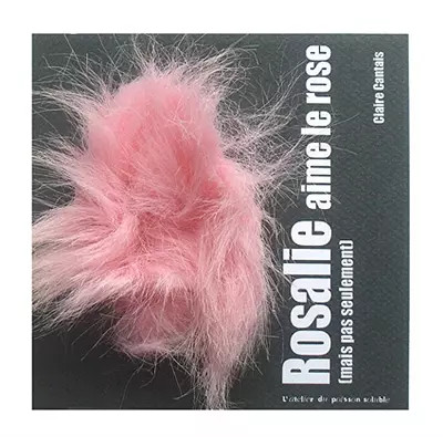 Rosalie aime rose mais - rosalie, :