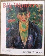 RIK WOUTERS JALONS D'UNE VIE
