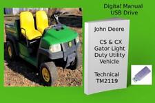John Deere CS  CX Gator Light Duty Utility Vehicle Technical Manual See Desc.