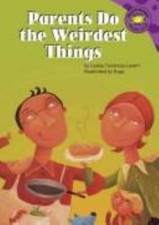 Parents Do The Weirdest Things! (Read-It! Readers) by Louise Tondreau-Levert