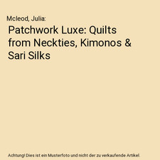Patchwork Luxe: Quilts from