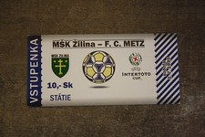 Ticket  )) MSK ZILINA V FC METZ  - UEFA INTERTOTO CUP 1999