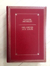 Claude Michelet. Des grives aux loups. Edition de 1983.