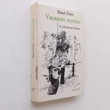 Vacances secrètes Maud FRERE 1968  la bibliothèque blanche Gallimard  Csernus
