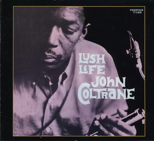 Lush life john coltrane - life,,