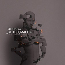 Clicks Glitch Machine (CD)