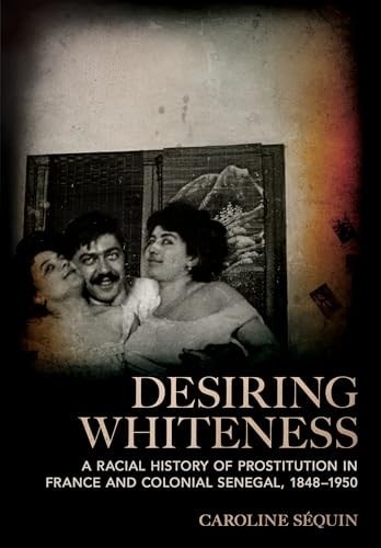 Desiring whiteness racial - whiteness:, a