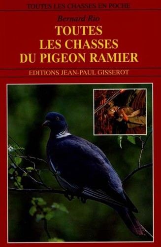 Toutes les chasses pigeon - les,